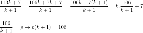 cn 1986 - quantos valores de k Gif.latex?\\\frac{113k+7}{k+1}=\frac{106k+7k+7}{k+1}=\frac{106k+7(k+1)}{k+1}=k